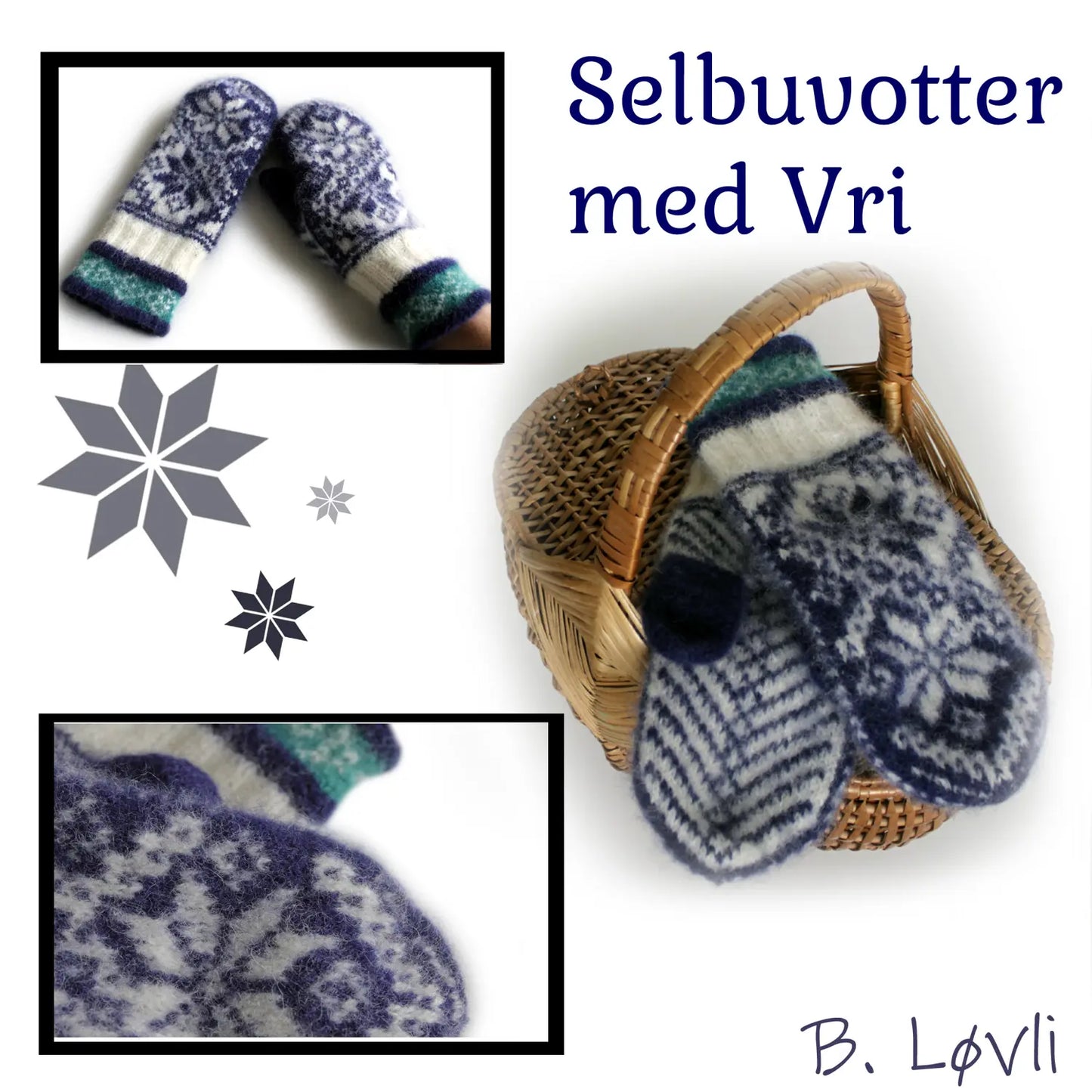 Selbuvotter med vri vist på samlingsbilde detaljbilde, på hånd og liggende flatt på kurv