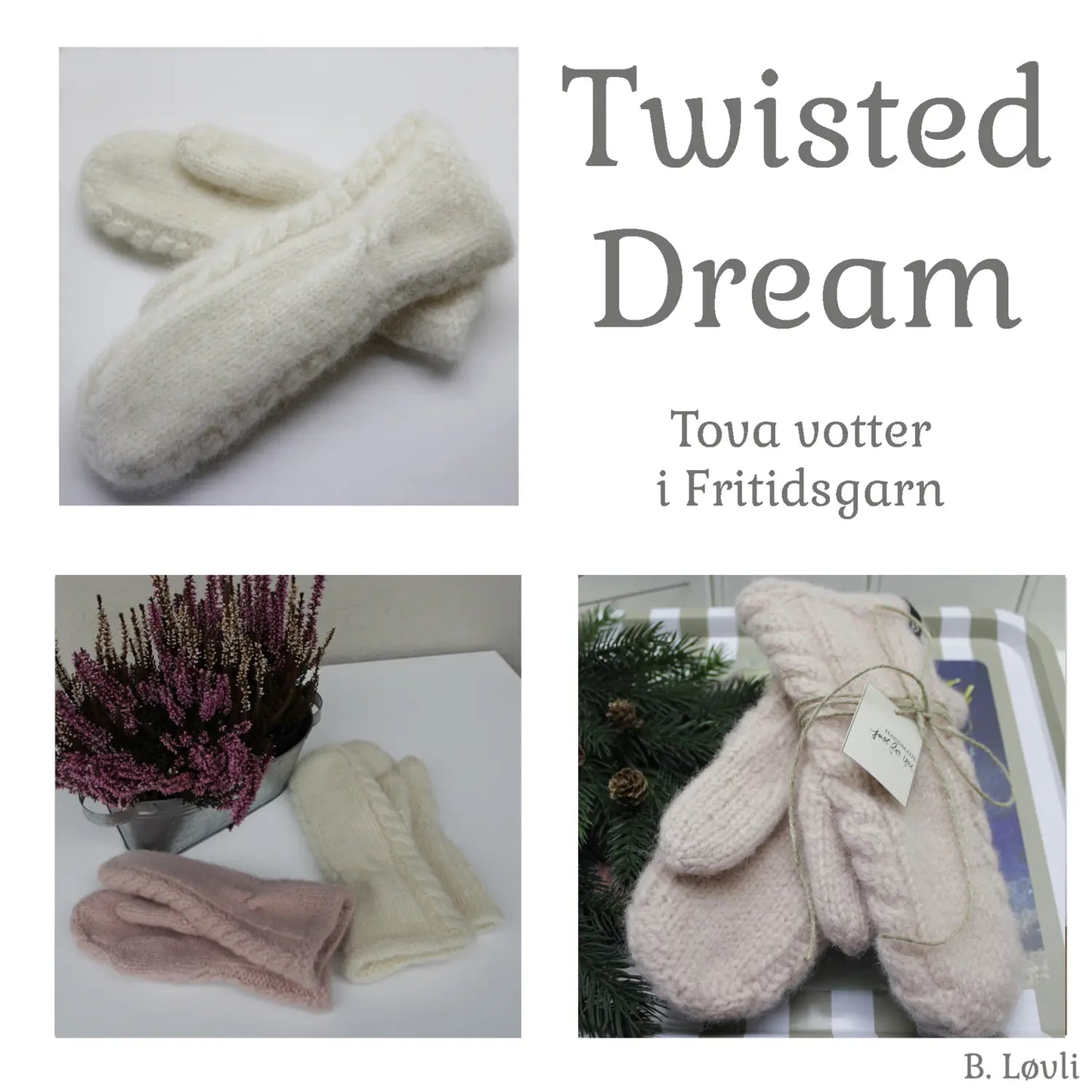 TwistedDream tova votterTwistedDream tova votter vist på samlingsbilde i flere vinkler